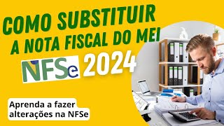 Como Substituir Nota Fiscal MEI 2024 [upl. by Ipoillak]