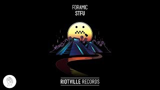 FORAMIC  STFU [upl. by Tallie]