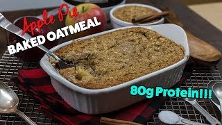 Baked APPLE PIE Protein Oatmeal Recipe [upl. by Zannini315]