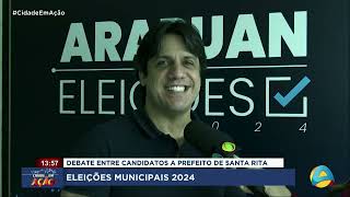 Cidade em Ação  Eleições Municipais 2024  Debate entre candidatos a prefeito de Santa Rita [upl. by Ahcmis]