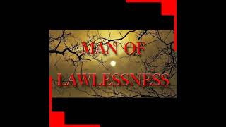 Man of Lawlessness [upl. by Barfuss486]