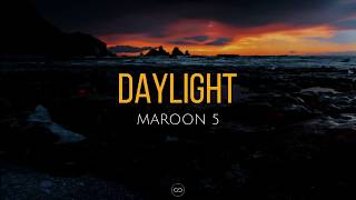 Daylight lyrics  Maroon 5 [upl. by Maguire453]