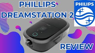 CPAP SLEEP APNEA MACHINE  PHILLIPS DREAMSTATION 2  REVIEW [upl. by Omixam33]