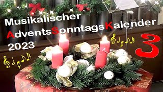 Musikalischer AdventsSonntagsKalender 2023  3 Advent  quotWeihnachtsliederMedleyquot [upl. by Seigel]