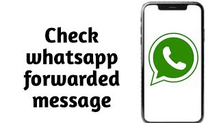 How to check whatsapp forwarded message [upl. by Anelahs]