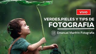 Verdes pieles tips y más  Emanuel Manfrin Fotografia [upl. by Ora]