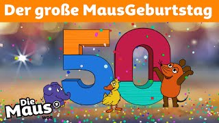 50 Jahre Maus – Die Geburtstagssendung  DieMaus  WDR [upl. by Almena]