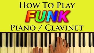 How To Play Funk Piano Clavinet  A Simple Tutorial And Lesson [upl. by Eile480]