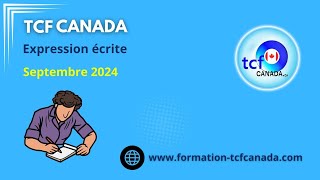 TCF Canada Septembre 2024 Combinaison 3  Expressions Écrites correction et structure [upl. by Odarbil]