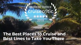 2018 Best Cruise Destinations  Cruise Critic Cruisers Choice Winners  Video [upl. by Dranik878]