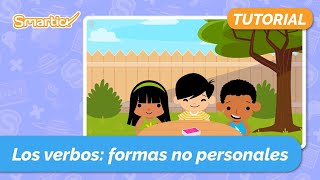 EXPLICACIÓN de los VERBOS formas no personales infinitivo gerundio y participio PARA NIÑOS [upl. by Annasiul]