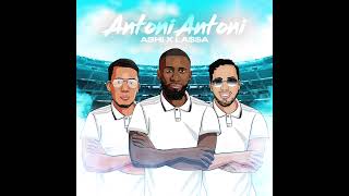 ASHI x LAA  Antoni Antoni audio only [upl. by Anica562]