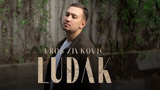 Uroš Živković  Ludak  Official Video  Decenija 2024 [upl. by Hernardo]