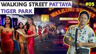 Pattaya Walking Street  Tiger Park  Pattaya Nightlife  Bangkok to Pattaya  Ep5 [upl. by Ymrots550]