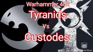 1500 points of Tyranids Vs Custodes [upl. by Robinet983]