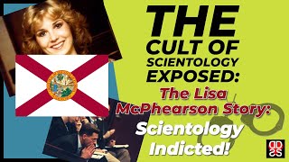 Scientology Indicted  The Lisa McPherson Story  CULT OF SCIENTOLOGY EXPOSED [upl. by Nomyt]