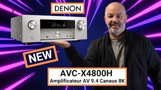 Présentation de lamplificateur Denon AVC  X4800H [upl. by Ettenwahs]