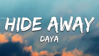 Daya  Hide Away Lyrics [upl. by Etsyrk636]