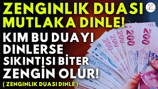 Zenginlik için Dua Kim Bu Duayi HER SABAH Dinlerse RIZKI GENİŞLER ZENGİN OLUR EVİNE BOLLUK GELİR [upl. by Tibold69]