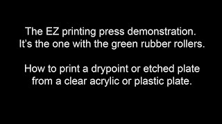 The EZ rubber roller printing press demonstration intaglio print [upl. by Etnud]