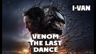 IVan  Venom The Last Dance II speed rock OST Venom 3 ost venom3 moviemusic [upl. by Rubi]