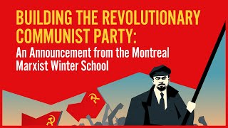 Building the Revolutionary Communist Party [upl. by Alue852]