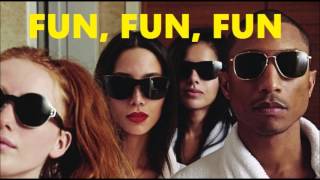 Pharrell Williams  FUN FUN FUN [upl. by Thurmann906]