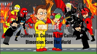 Caillou VII Caillou amp The Caillous Dimension Save The World [upl. by Karel161]