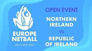 Northern Ireland vs Republic of Ireland  Europe Netball Open Event [upl. by Ormiston]