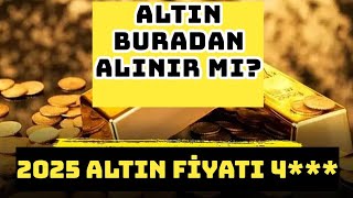 BURADAN ALTIN ALINIR MI ⚠️ 2025 YILI ALTIN TAHMİNİ ⚠️ ÇOK ÖNEMLİ VİDEO altın onsaltin altınyorum [upl. by Helali]