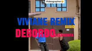 DEBORDO LEEKUNFA  VIVIANE REMIX  Audio Officiel [upl. by Corinna]