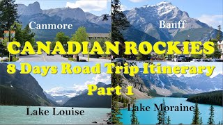 CANADIAN ROCKIES ROAD TRIP  8 Days Itinerary  Part 1 [upl. by Rudolf576]