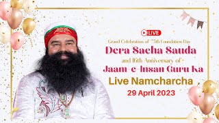 Sirsa  29 April 2023  Live Naamcharcha  Foundation Day  Shah Satnam Ji Dham [upl. by Kenrick938]