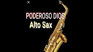 Poderoso DiosMi Alma clama por ti alto saxofón [upl. by Nevile145]