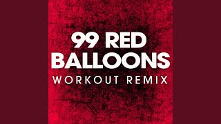 99 Red Balloons Extended Workout Remix [upl. by Atekin480]