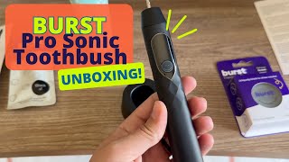 Unboxing the New BURST Pro Sonic Toothbrush 🪥 [upl. by Doak669]