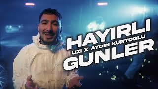 Aydın Kurtoğlu X UZİ  HAYIRLI GÜNLER 02 rappixel [upl. by Nannoc]