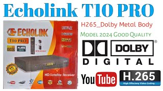 Echolink T10 Pro H265Dolby Metal Body GM Screen Complete Details [upl. by Sloatman]