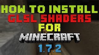 How to Install GLSL Shaders for Minecraft 172 [upl. by Ewens43]