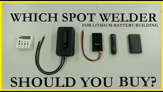 Building Lithium Batteries  Which Spot Welder is For You [upl. by Ahswat]