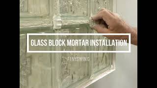 Glass Block Mortar Installation [upl. by Aehta]