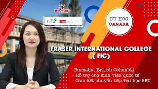 THÔNG TIN DU HỌC CANADA  Cao đẳng Fraser International College FIC chuyển tiếp SFU I Vancouver [upl. by Marlee621]