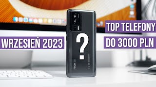 Jaki telefon do 3000 zł 2023 RANKING Wrzesień  TOP smartfony  Mobileo PL [upl. by Behlke]