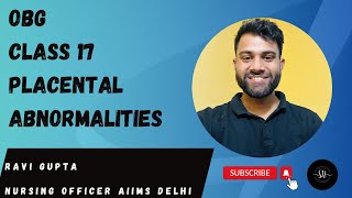 OBG CLASS 17 PLACENTAL ABNORMALITIES BY RAVI SIR AIIMS DELHI norcet aiimsdelhi nursing dsssb [upl. by Rorie]