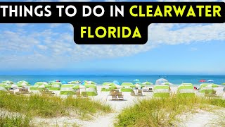 10 Things to do in Clearwater Florida 2024 Bucket list Places [upl. by Alphonse]