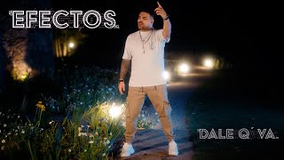 Dale Q´ Va  Efectos Video Oficial [upl. by Jackqueline]