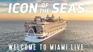 Icon of the Seas LIVE  Welcome to Miami [upl. by Corkhill300]