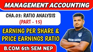 315 Earning Per Share EPS amp Price Earnings Ratio  BCom 6th Sem NEP  Ratio Analysis  Part 15 [upl. by Oiluj]