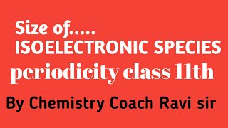 ISOELECTRONIC SPECIES class11th periodicity [upl. by Ljoka603]