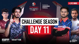 Hindi BGMI Challenge Season Day 11  Snapdragon Pro Series Powered by Samsung Galaxy [upl. by Marras]